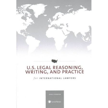 U.S. Legal Reasoning, Writing, and Practice for International