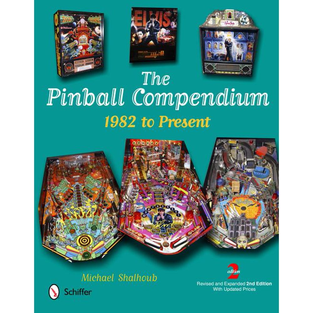 The Pinball Compendium 1982 to Present (Edition 2) (Hardcover