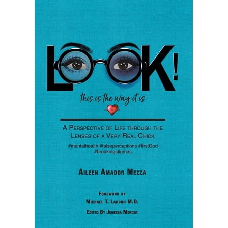 LOOK! This is the way it is: A Perspective of Life through the Lenses of a Very Real Chick, (Hardcover)