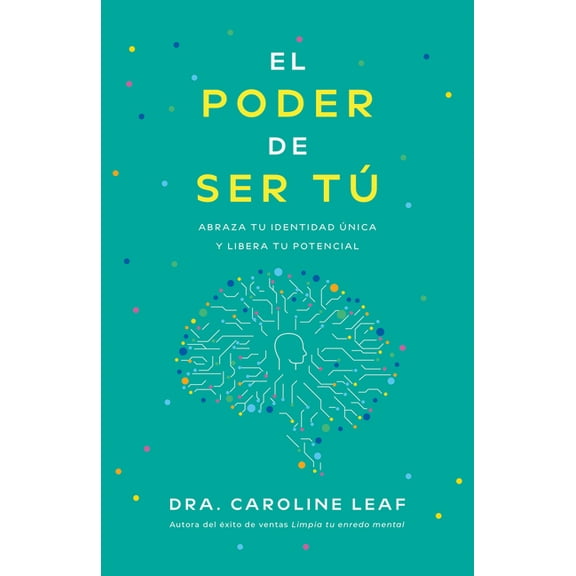 El Poder de Ser Tú: Abraza Tu Identidad Única Y Libera Tu Potencial, (Paperback)