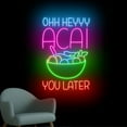 thumbnail image 3 of Handmadetneonsign Ohh Heyyy Acai You Later Neon Sign, Smoothies Bowl Wall Art Decor, Fruit Food Wall Decor 51742, 3 of 5