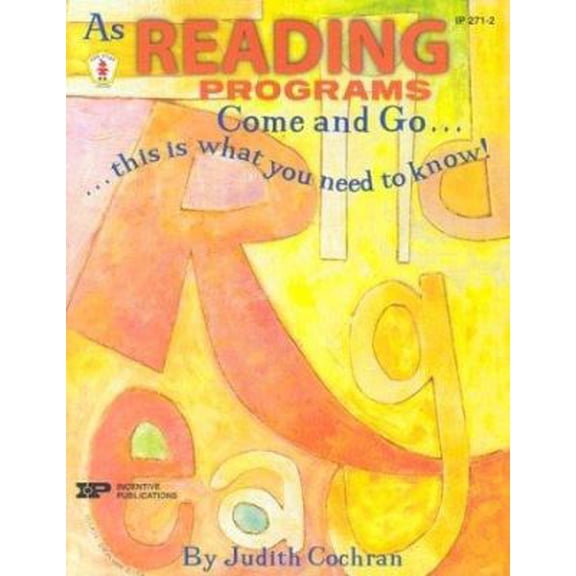 Pre-Owned As Reading Programs Come and Go: This Is What You Need to Know (Paperback) 0865305757 9780865305755