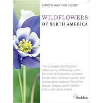 National Audubon Society Complete Guides National Audubon Society Wildflowers of North America: The Complete Identification Reference to Wildflowers--With Full-C, (Hardcover)