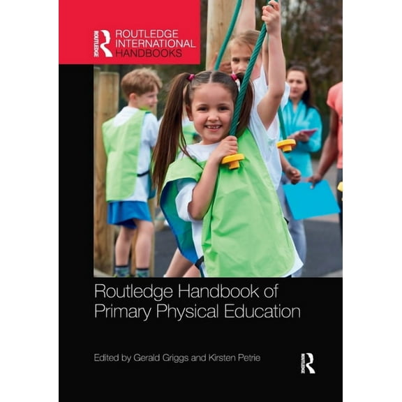 Routledge International Handbooks Routledge Handbook of Primary Physical Education, (Paperback)