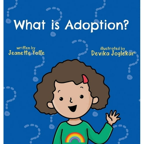 What Is? What is Adoption? For Kids!, Book 1, (Hardcover)