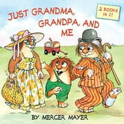 Pictureback(r): Just Grandma, Grandpa, and Me (Little Critter) (Paperback)