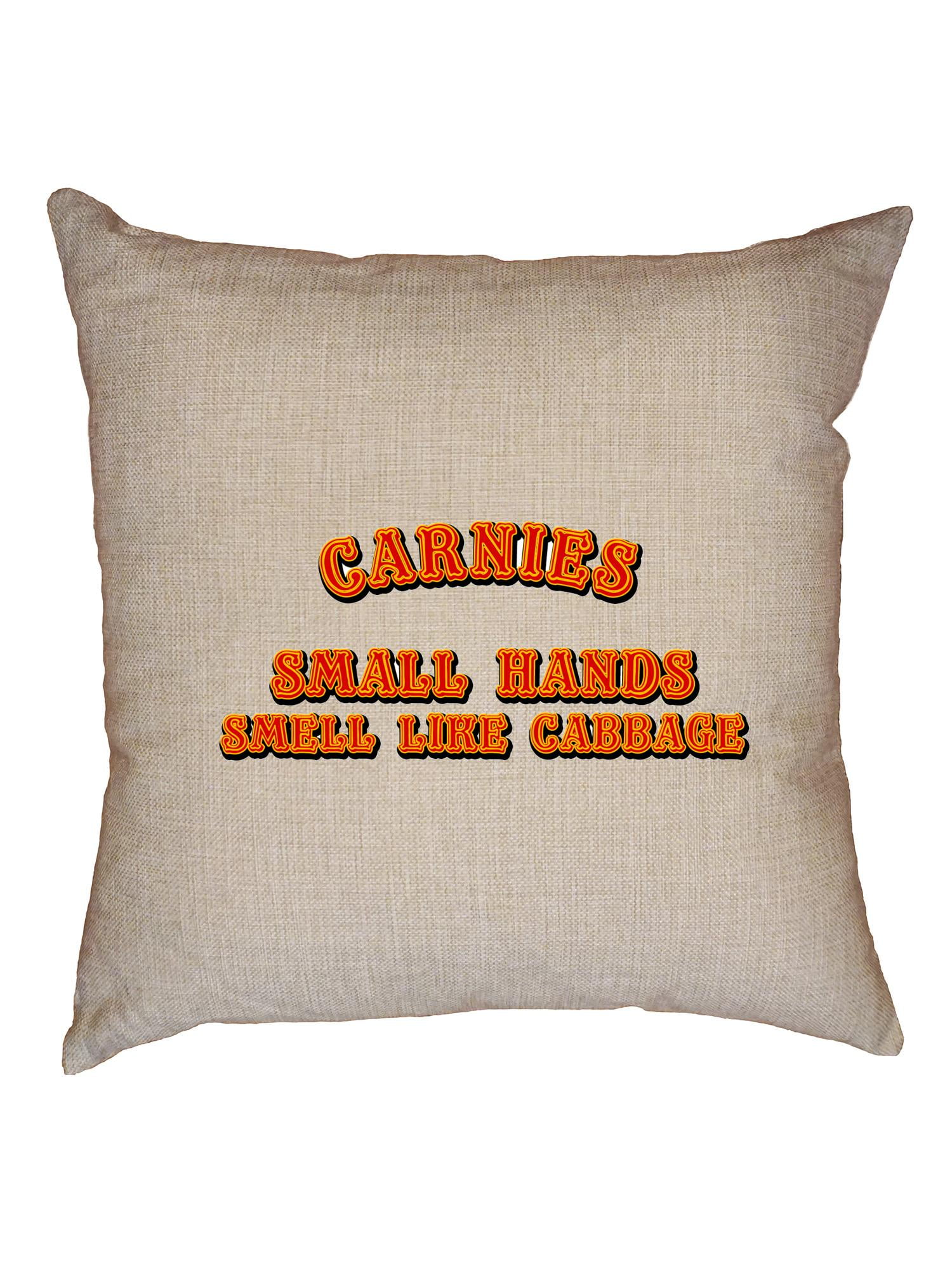 Carnies Small Hands Smell Like Cabbage Decorative Linen Throw Cushion ...