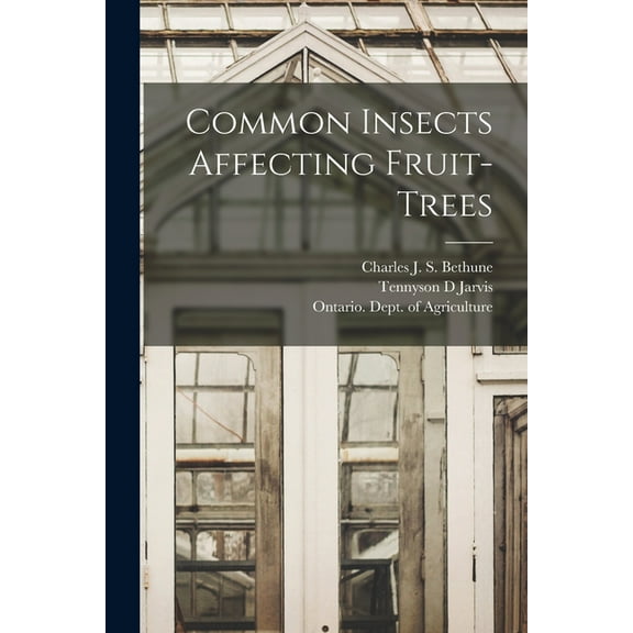 Common Insects Affecting Fruit-trees [microform] (Paperback)