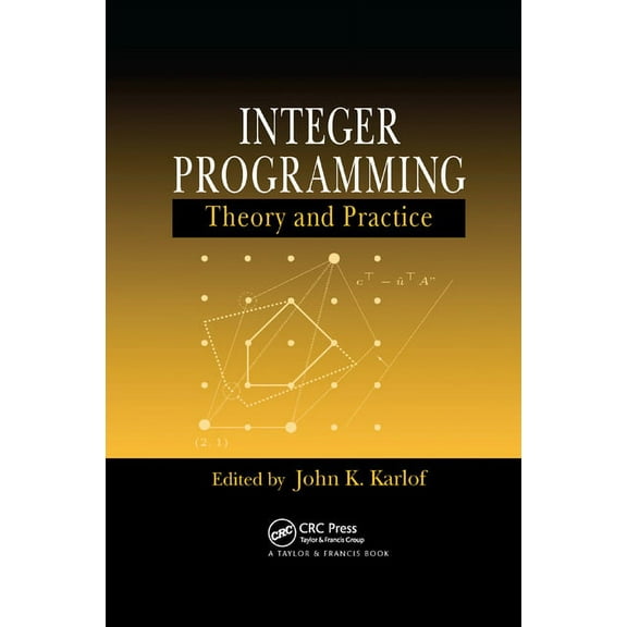 Integer Programming: Theory and Practice, (Paperback)