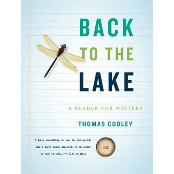Pre-Owned Back to the Lake: A Reader for Writers (Paperback) 039391268X 9780393912685