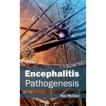 Encephalitis: Pathogenesis, (Hardcover)