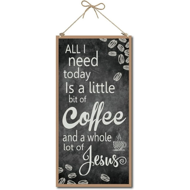 Todo lo que necesito hoy es un pequeño bocado de café y mucho Jesús Letrero decorativo de madera Decoración del hogar Letrero de madera Placa colgante Arte de pared