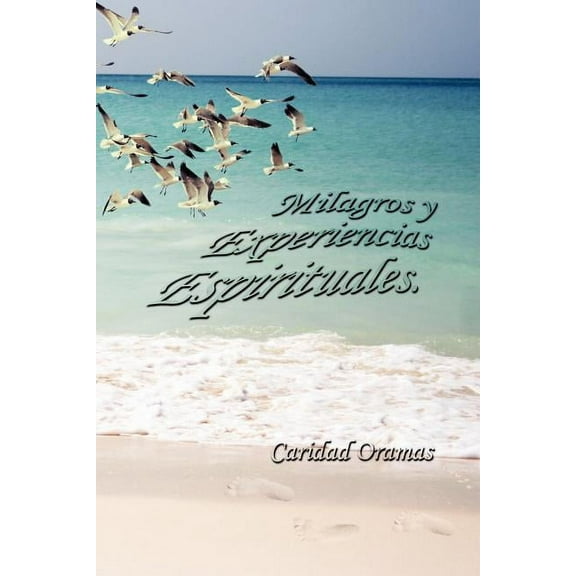 Milagros y Experiencias Espirituales (Paperback)