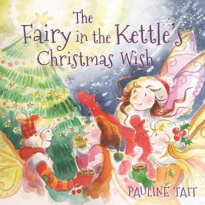 - The Fairy in the Kettle's Christmas Wish