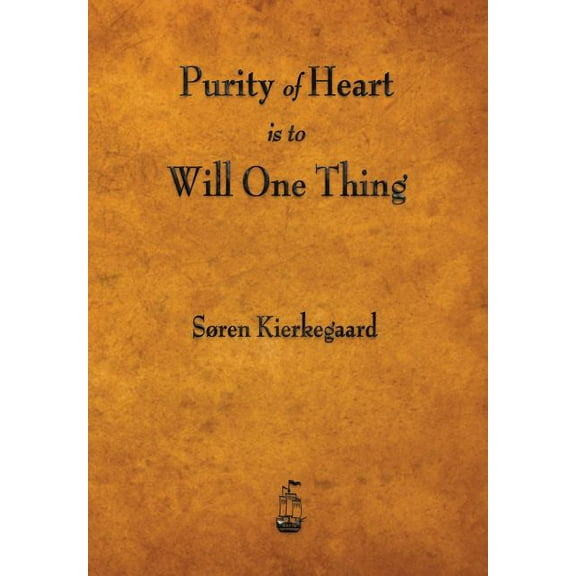 Purity of Heart Is to Will One Thing (Paperback)