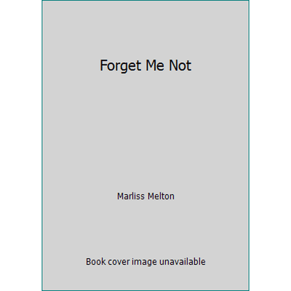 Pre-Owned Forget Me Not (Hardcover) 0739447467 9780739447468