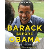 Barack Before Obama: Life Before the Presidency, (Hardcover)