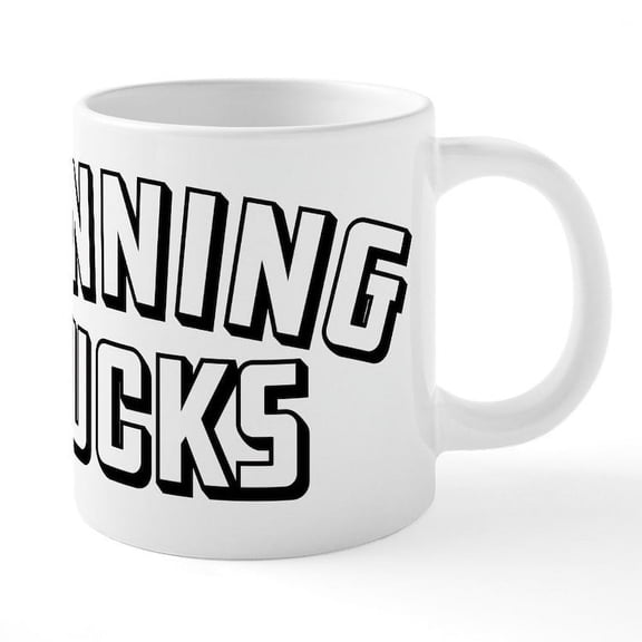 CafePress - Running Sucks - 20 Oz White Ceramic Mega Mug
