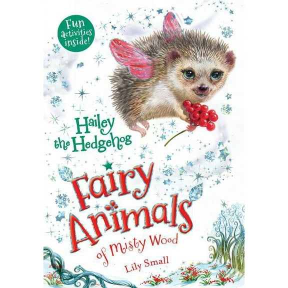 Fairy Animals of Misty Wood Hailey the Hedgehog: Fairy Animals of Misty Wood, Book 6, (Paperback)
