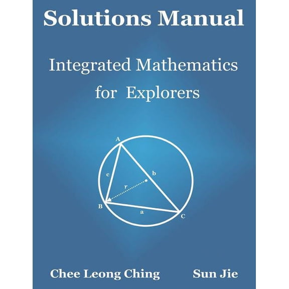 Solutions Manual: Integrated Mathematics for Explorers, (Paperback)