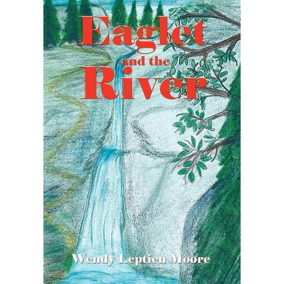 Eaglet and the River, (Hardcover)