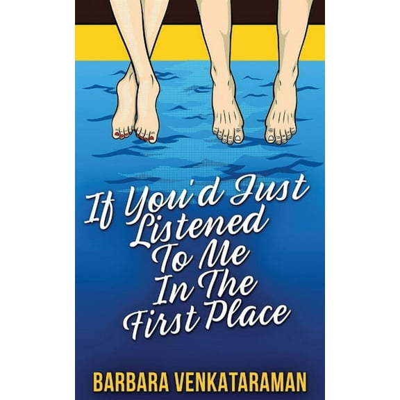 If You'd Just Listened To Me In The First Place... (Edition 2) (Paperback)
