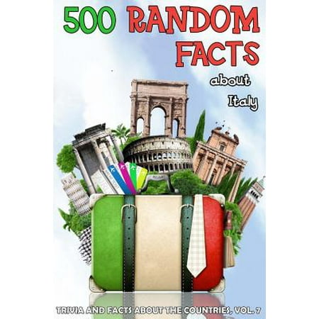 500 Random Facts about Italy