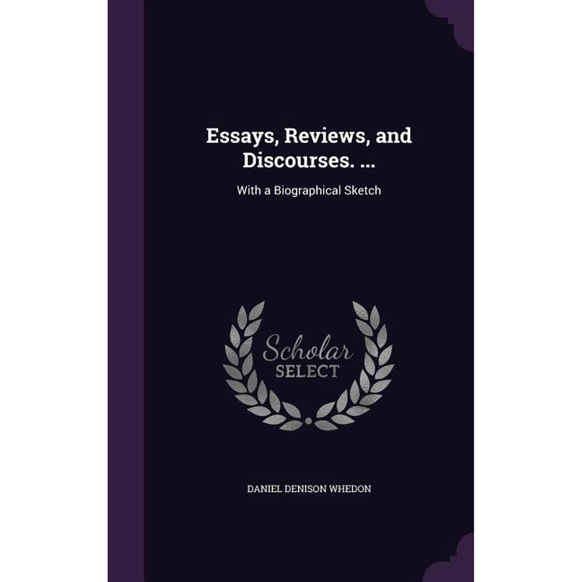 Essays Reviews and Discourses. ... : With a Biographical Sketch (Hardcover)