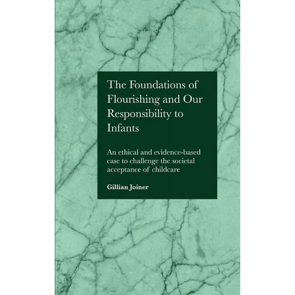 The Foundations of Flourishing and Our Responsibility to Infants (Hardcover)