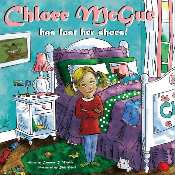 Chloee McGue has lost her shoes!, (Paperback)