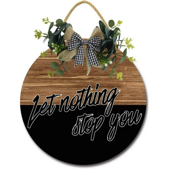 Eveokoki 12" Let Nothing Stop You Sign for Front Door Outside Funny Porch Signs Outdoor,Funny Wreaths Decorations Rustic Farmhouse Wall Art Decor