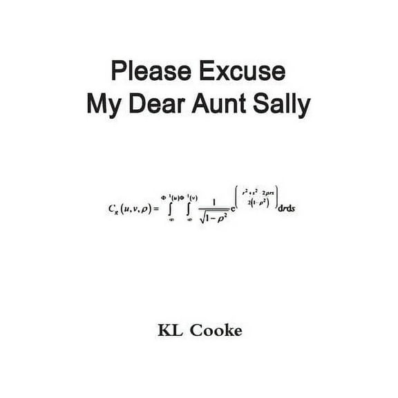 Please Excuse My Dear Aunt Sally, (Paperback)