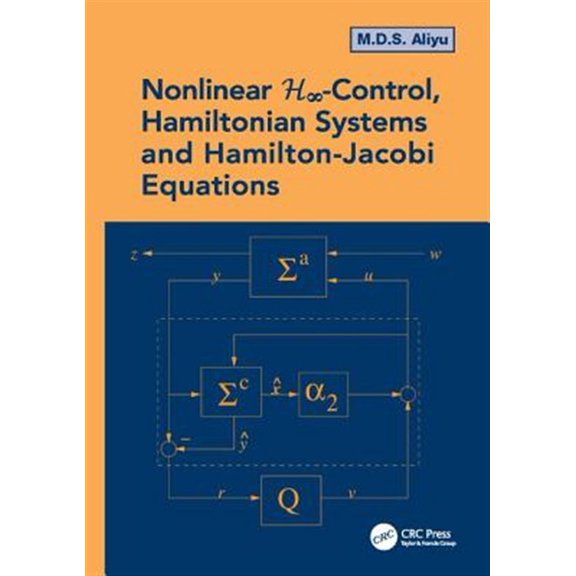 Pre-Owned Nonlinear H-Infinity Control, Hamiltonian Systems and Hamilton-Jacobi Equations (Paperback) 1138072753 9781138072756