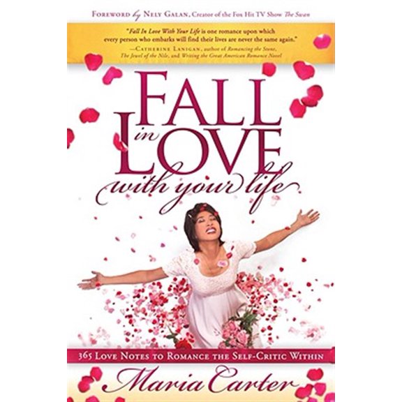 Pre-Owned Fall in Love with Your Life: 365 Love Notes to Romance the Self-Critic Within, (Paperback)
