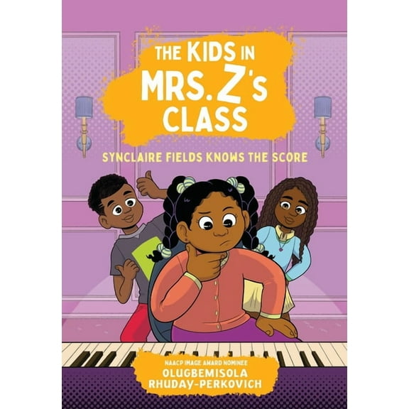 The Kids in Mrs. Z's Class The Kids in Mrs. Z's Class: Synclaire Fields Knows the Score, Book 8, (Hardcover)