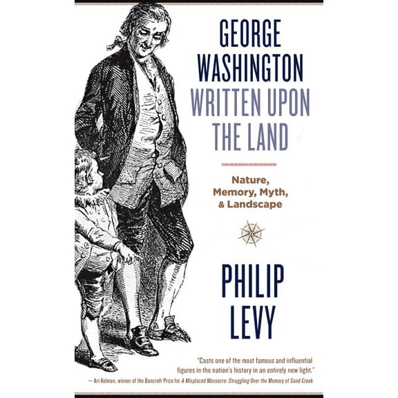 George Washington Written Upon the Land, (Paperback)