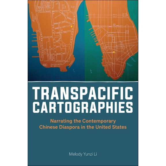 Asian American Studies Today Transpacific Cartographies: Narrating the Contemporary Chinese Diaspora in the United States, (Paperback)