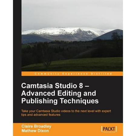 Camtasia Studio 8 : Advanced Editing and Publishing (Camtasia Studio Best Price)