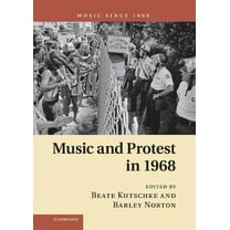 Music Since 1900 Music and Protest in 1968, (Hardcover)