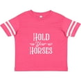 thumbnail image 3 of Inktastic Hold Your Horses in White Boys or Girls Toddler T-Shirt, 3 of 5