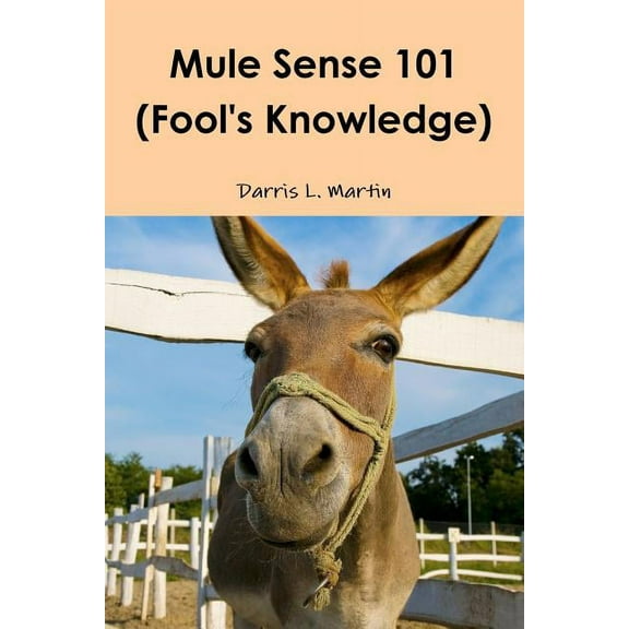 Mule Sense 101 (Fool's Knowledge), (Paperback)