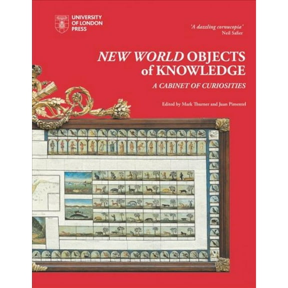 Institute of Latin American Studies: New World Objects of Knowledge : A Cabinet of Curiosities (Hardcover)