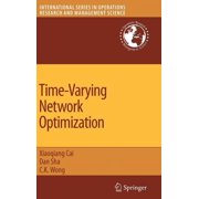 International Operations Research & Mana Time-Varying Network Optimization, Book 103, (Hardcover)