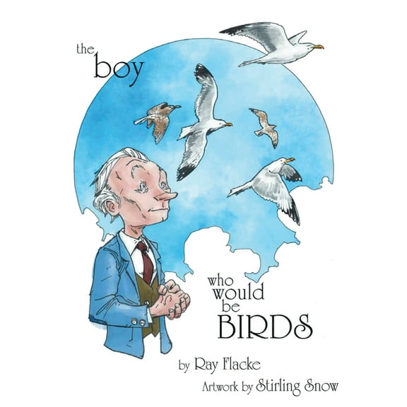 The Boy Who Would Be Birds, (Paperback)
