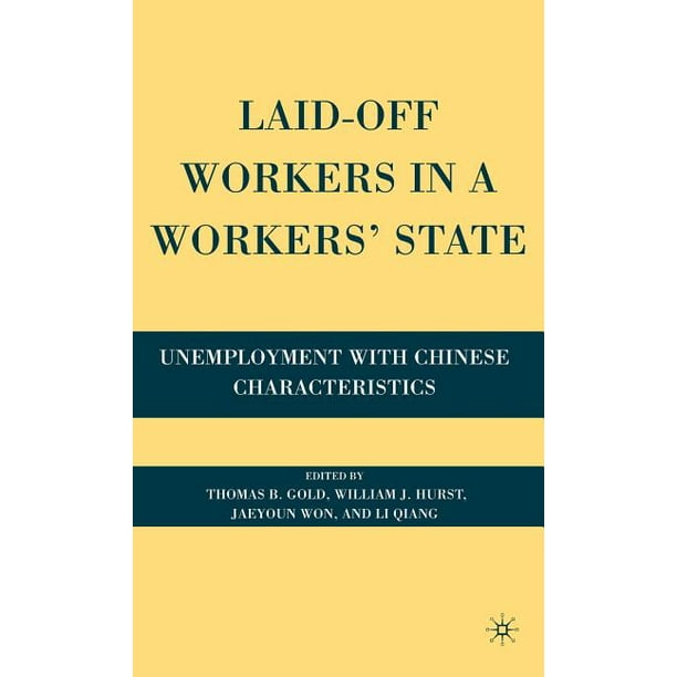 LaidOff Workers in a Workers' State Unemployment with Chinese