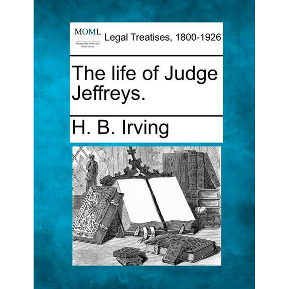 The Life of Judge Jeffreys (paperback)