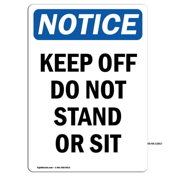 OSHA Notice Signs - Keep Off Do Not Stand Or Sit | Decal | Protect Your Business, Construction Site, Warehouse | Made in the USA