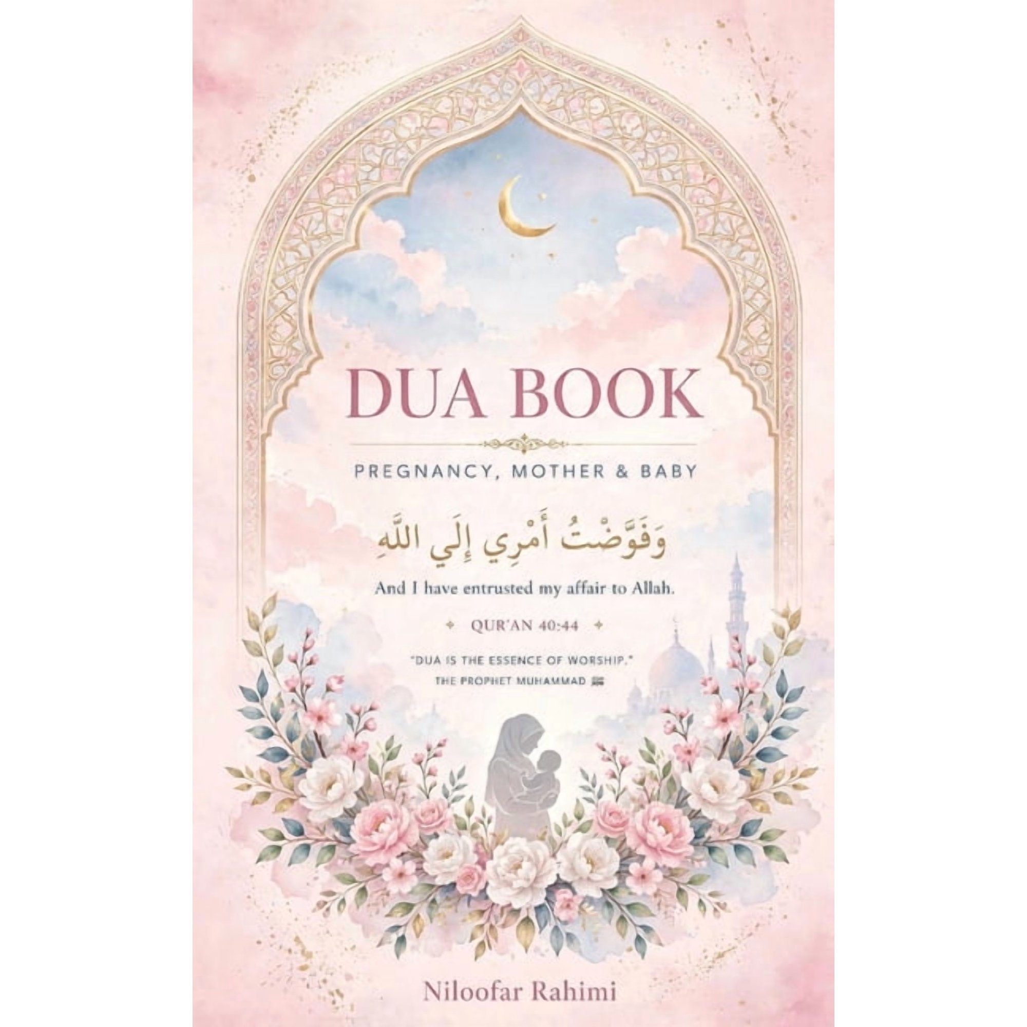 Dua Book for Pregnancy, Mother & Baby: Islamic Prayers & Supplications for Expectant Mothers, Childbirth, New Borns, and, (Paperback)