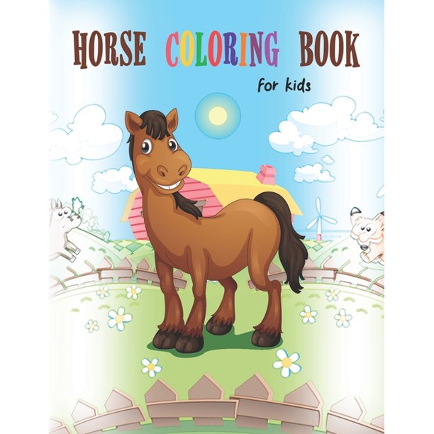 Download Horse Coloring Book For Kids Relaxing Horse Coloring Pages Horse Coloring Book For Toddlers Horse Coloring Paperback Walmart Com Walmart Com