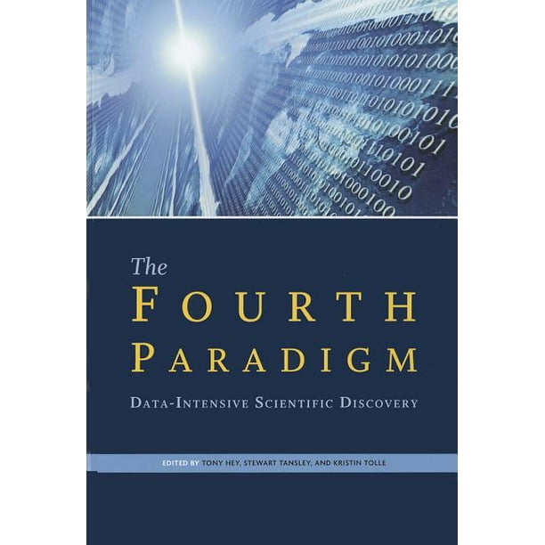 The Fourth Paradigm: Data-Intensive Scientific Discovery (Paperback